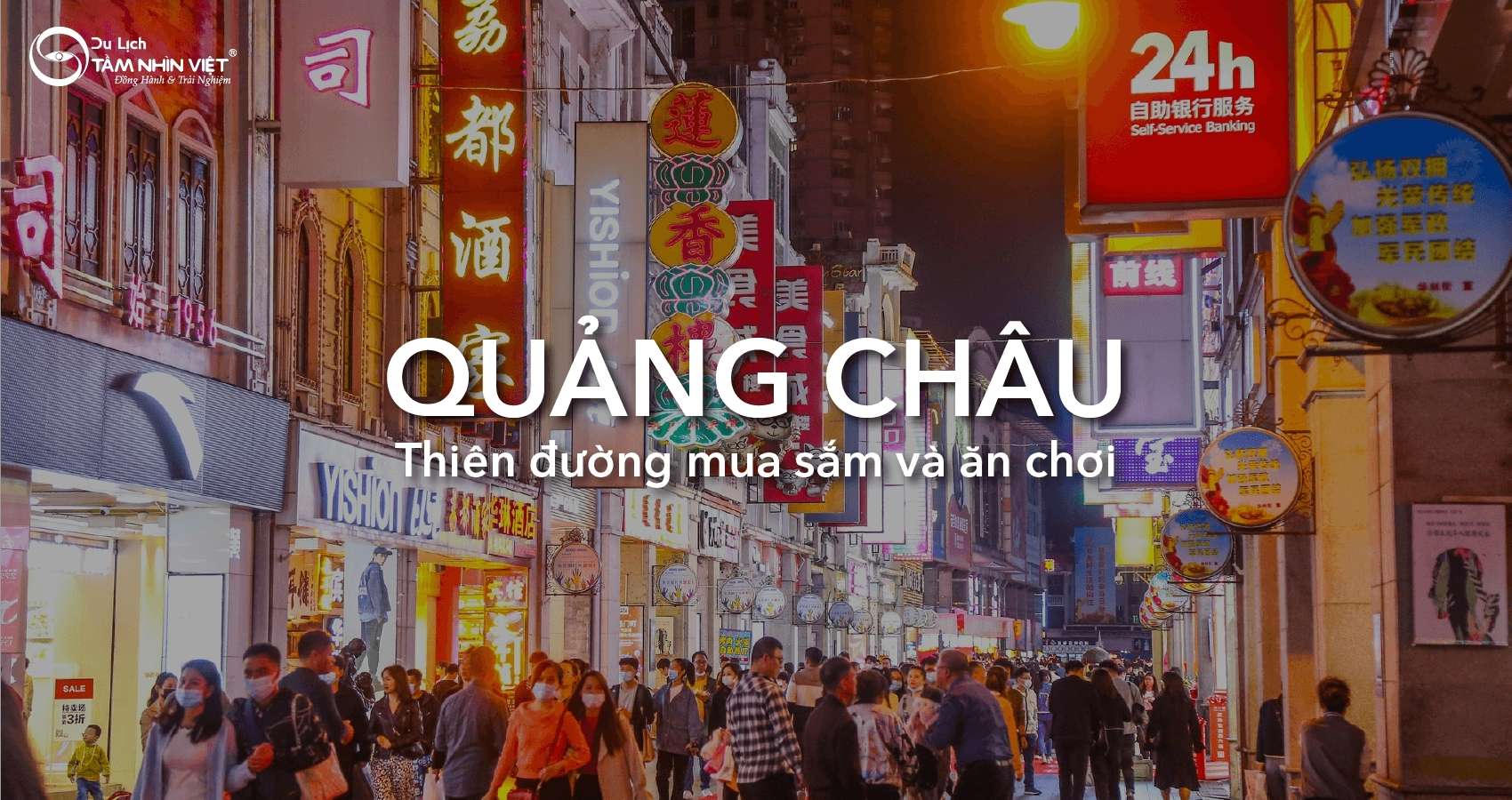 Quảng Châu - Thiên đường mua sắm và ăn chơi